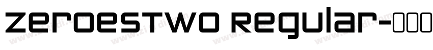 ZeroesTwo Regular字体转换